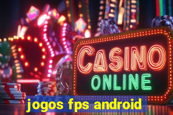 jogos fps android